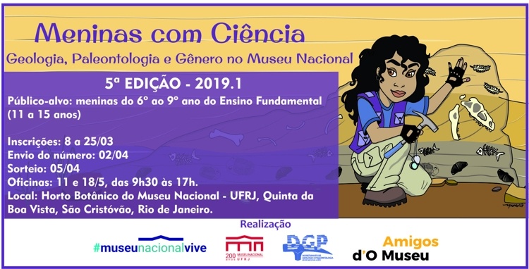 Projeto de divulgação geocientífica em geociências para garotas realizado pelo Departamento de Geologia e Paleontologia do Museu Nacional - UFRJ 